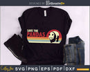 Save The Pandas Retro vintage Style cricut cut svg cutting