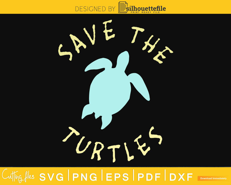 Save The Turtles craft svg png cutting design files