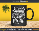 Save Time Assume I’m Right Svg Dxf Cut Files