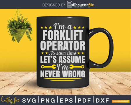 Save Time Forklift Operator Truck Driver Svg Png Cricut Cut