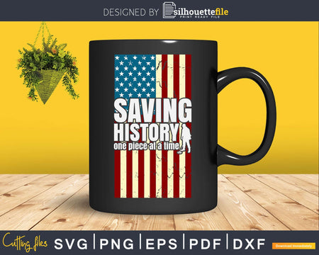 Saving History One Piece At A Time Svg Dxf Cricut File