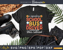 School Bus Driver Retirement Gift Retired Operator Svg