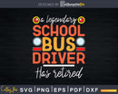 School Bus Driver Retirement Operator Svg Design Cut Files