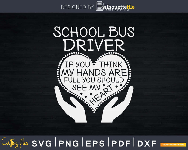 School Bus Driver shirt Heart Hands Drivers Group Svg