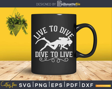 Scuba Diving Live To Dive Diver Svg Dxf Cut Files