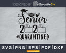 Senior 2020 Quarantined Class Graduation svg cricut digital