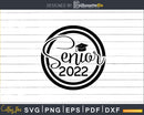 Senior 2022 Svg Graduation Cut Files