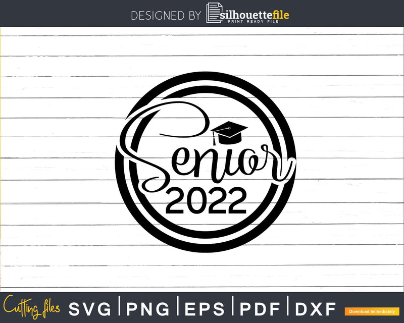 Senior 2022 Svg Graduation Cut Files