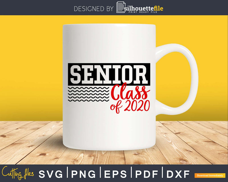 Senior Class of 2020 Svg Graduation Cut Files