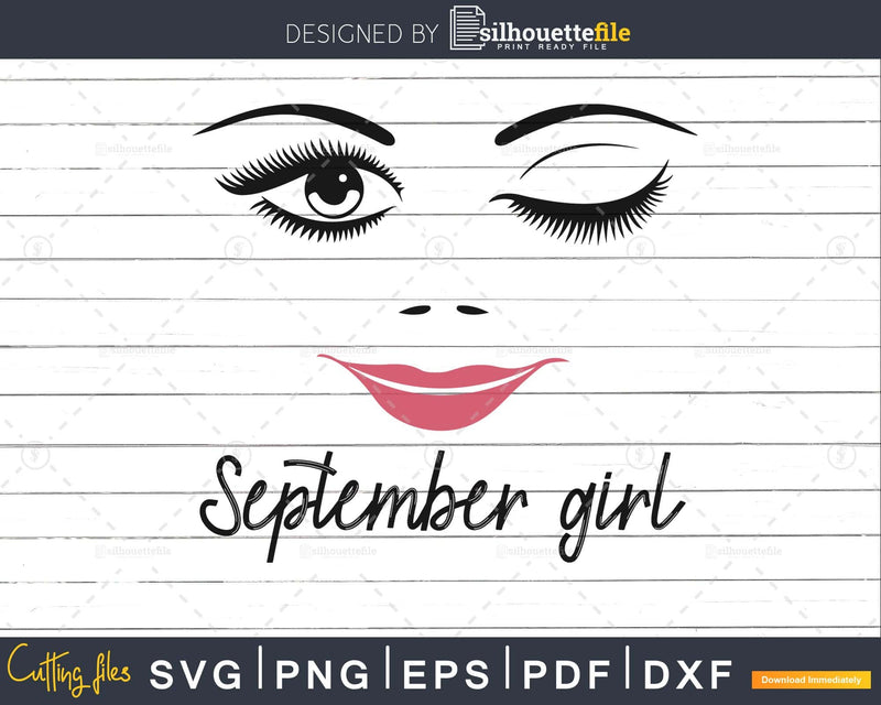 September girl birthday svg winked eye lips for Cricut