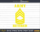 Sergeant First Class Army Retired Svg Dxf Png Cutting File