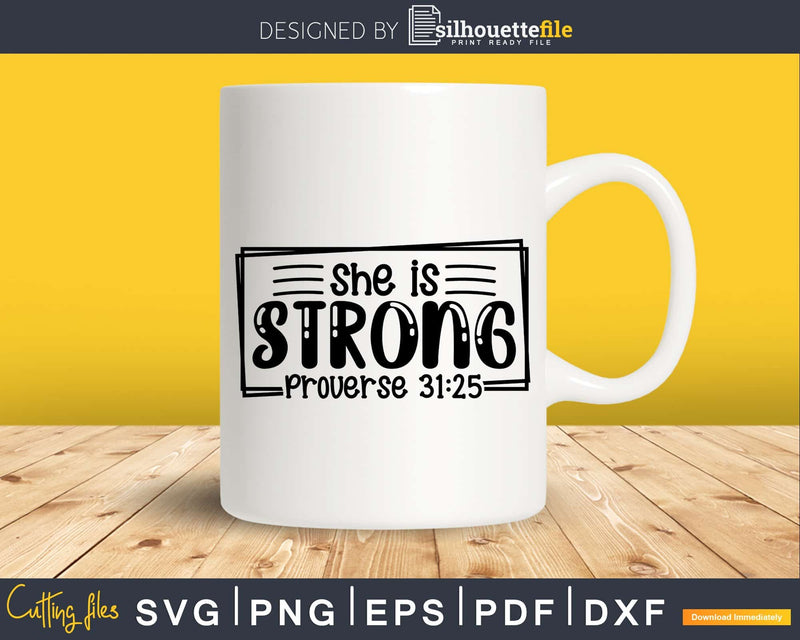She Is Strong Christian svg cricut cutting Silhouette files