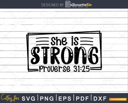 She Is Strong Christian svg cricut cutting Silhouette files