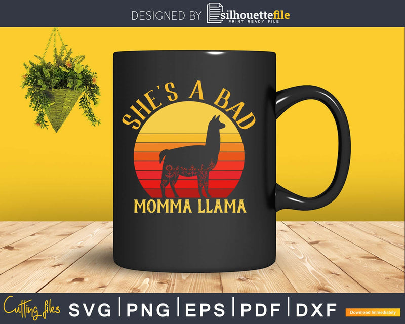 She’s A Bad Momma Llama Retro Style craft cut svg png