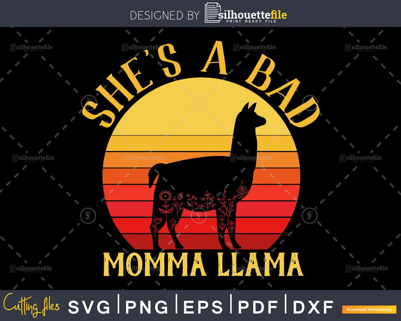 She’s A Bad Momma Llama Retro Style craft cut svg png