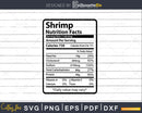 Shrimp Nutrition Facts Funny Thanksgiving Christmas Svg Png