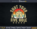 Shut Your Five Hole Retro Vintage Ice Hockey Goalie Svg Png