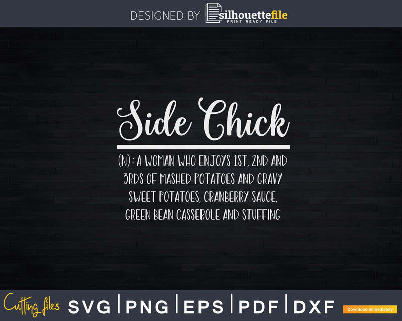 Side Chick Thanksgiving Instant Download Svg Cricut Cutting