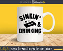 Sinkin’ And Drinkin’ Cornhole Shirt Svg Dxf Png Design File