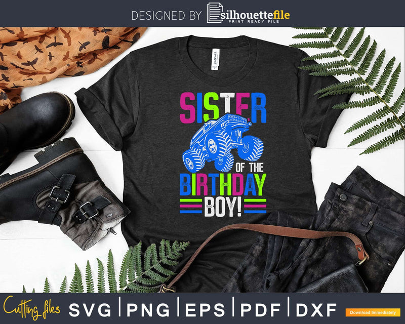 Sister Of The Birthday Boy Monster Truck Svg T-shirt Design