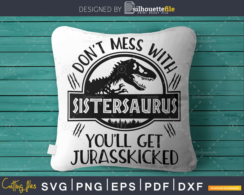 Sistersaurus Jurasskicked Dinosaur Party svg Cut File