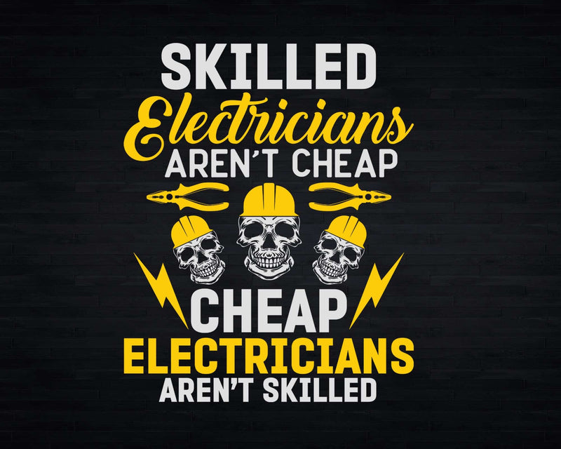 Skilled Electricians Aren’t Cheap Svg Png Files For Cricut