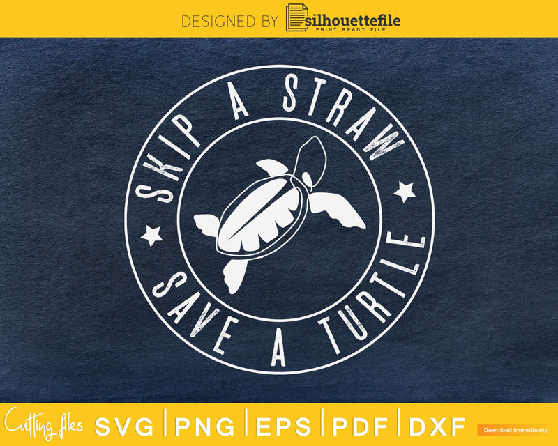 Skip A Straw Save Turtle retro style svg design files