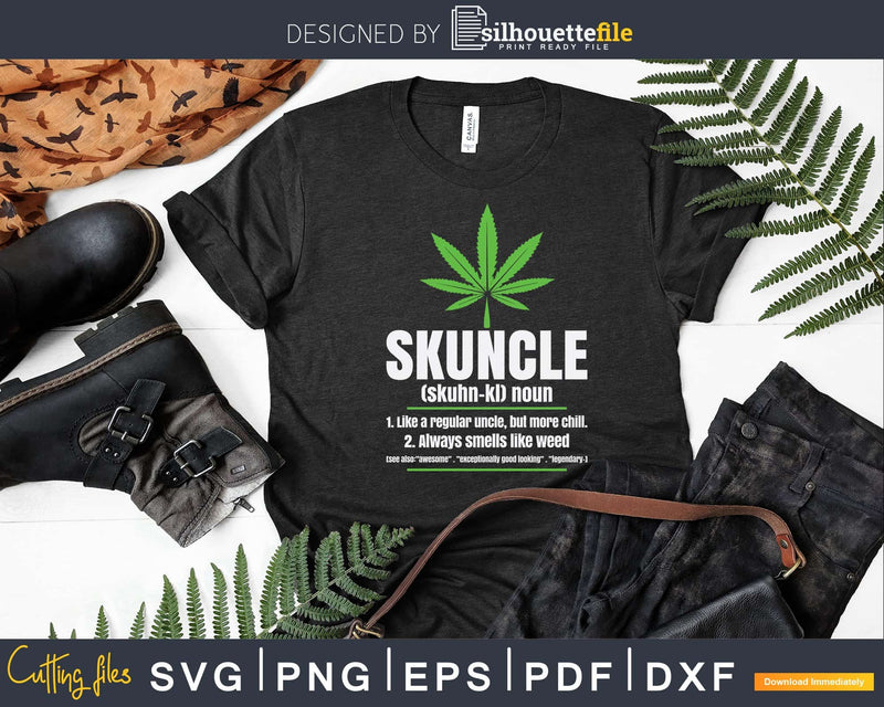 Skuncle Like A Regular Uncle But More Chill Weed Svg Gift