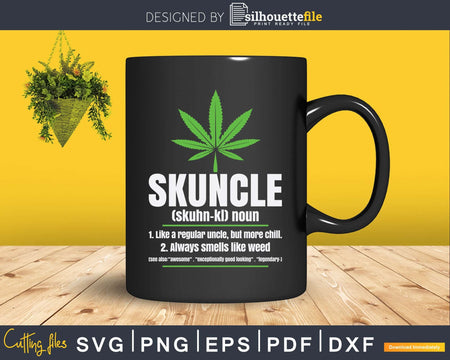 Skuncle Like A Regular Uncle But More Chill Weed Svg Gift