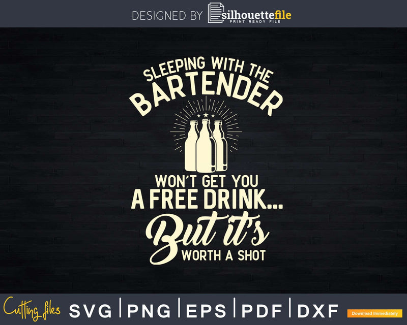 Sleeping With Bartender Funny Bartending Svg Png Dxf Cricut