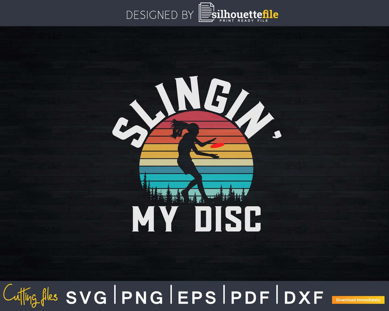 Slingin My Disc Discgolf Frolf Frisbee Svg T-shirt Design