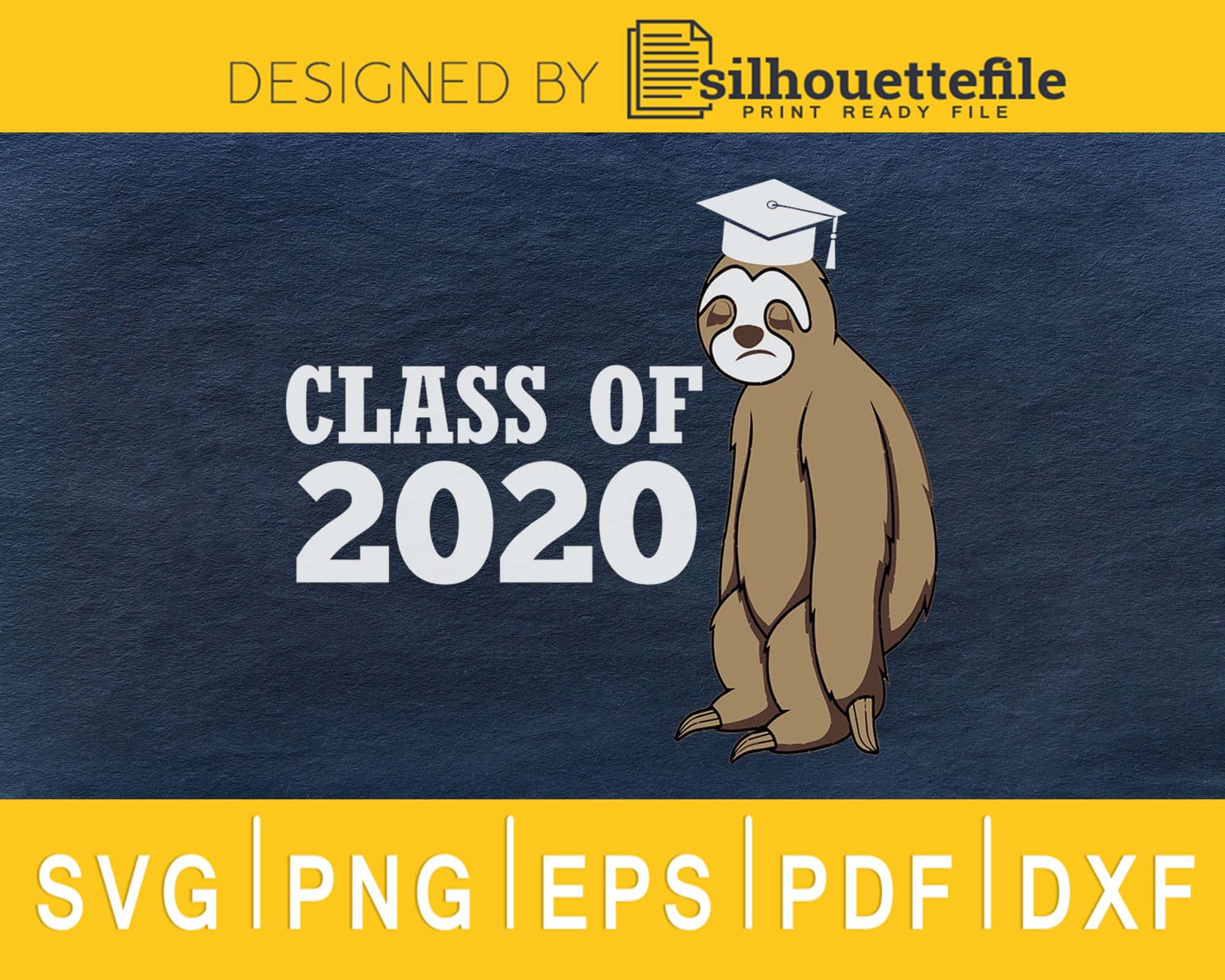 sloth class of 2020 Funny Graduation cricut svg cutting | Silhouettefile