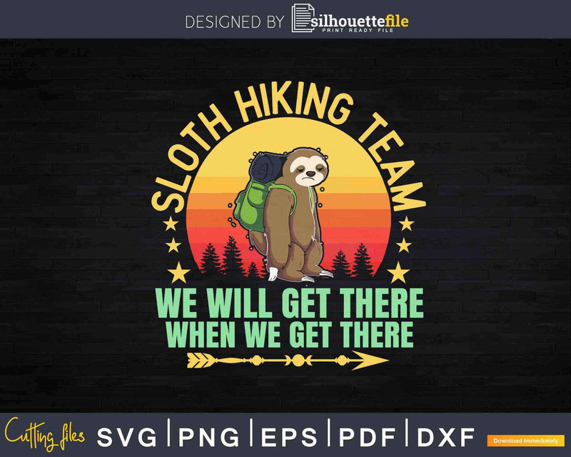 Sloth Hiking Team Hiker Camper Funny Retro Svg Dxf Png Cut