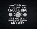 Smart People Hobby Crocheting Funny Crocheter Svg Png Files