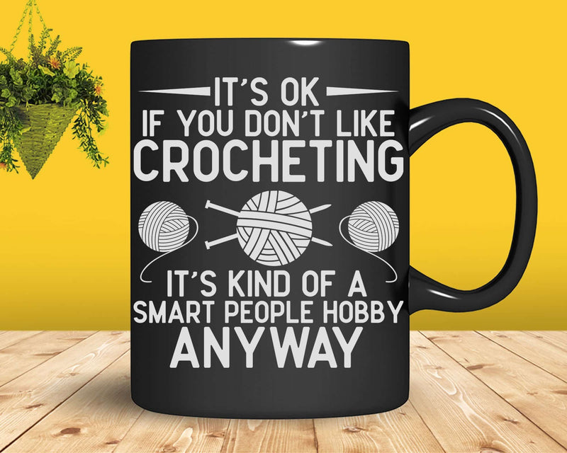 Smart People Hobby Crocheting Funny Crocheter Svg Png Files