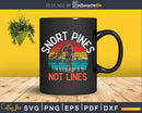 Snort Pines Not Lines Vintage Scout Svg Dxf Cut Files