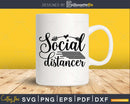 Social Distancer Svg Funny cricut craft cutting Files