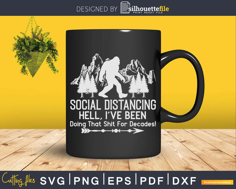 Social Distancing Bigfoot Svg Png Cut Files
