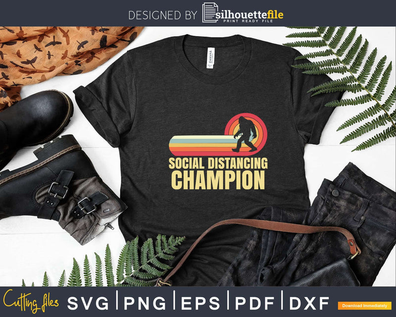 Social Distancing Champion Trendy Meme Funny Bigfoot Svg