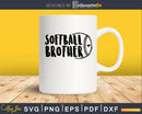 Softball brother svg png cricut cutting digital files