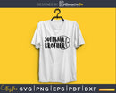 Softball brother svg png cricut cutting digital files