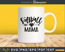 Softball Mama svg png digital cut cutting cricut files