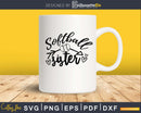 Softball sister svg png digital cutting cut files