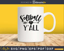 Softball y’all vector cricut digital svg png files