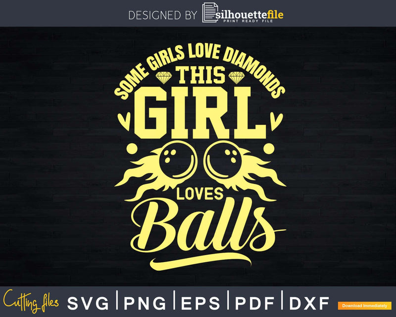 Some Girls Love Diamonds This Girl Loves Balls T-shirt