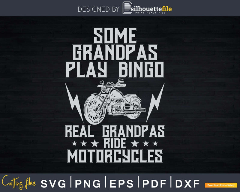 Some Grandpas Play Bingo Real Ride Motorcycles Png Svg