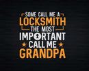 Some People Call Me Locksmith The Most Important Grandpa