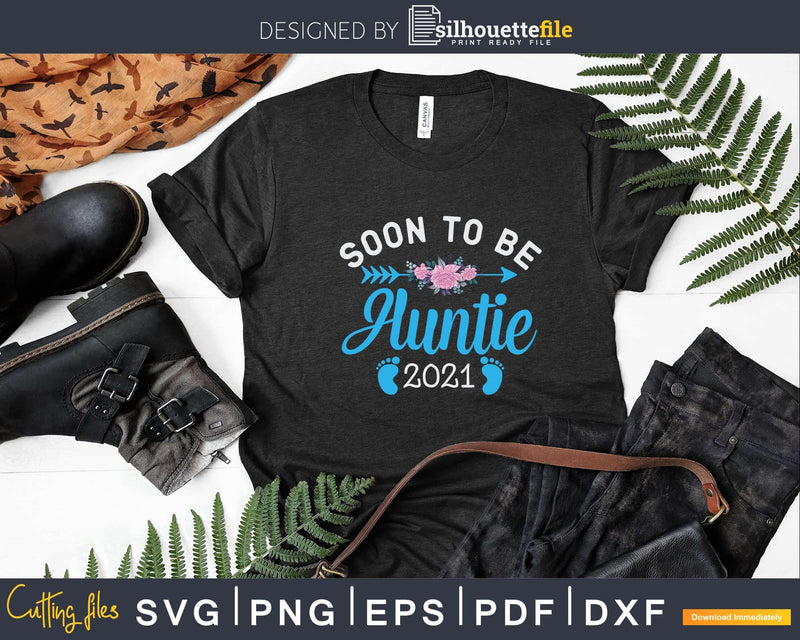 Soon To Be Auntie Pregnancy Announcement 2021 Svg Instant