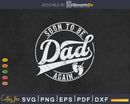 Soon To Be Dad Again Baby Shower Fathers Day