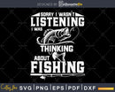 Sorry I wasn’t listening was thinking about fishing svg